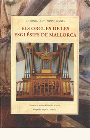 Els orgues de les esglèsies de Mallorca